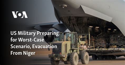 Us Military Preparing For Worst Case Scenario Evacuation From Niger