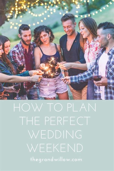 How To Plan The Perfect Wedding Weekend Wedding Weekend Wedding Cost