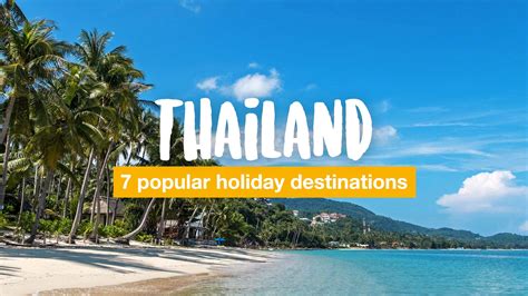 7 Popular Holiday Destinations In Thailand Travel Blog
