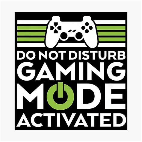 Do Not Disturb Gaming Mode Activated Funny Video Games Geek And