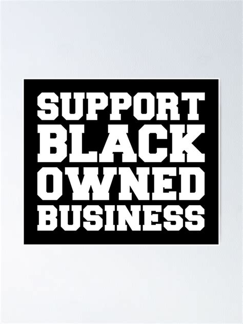 Black Owned Support Black Owned Business Poster For Sale By