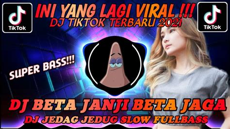 Dj Beta Janji Beta Jaga Slow Remix Dj Janji Putih Slow Remix Tiktok Terbaru 2021 Viral Dj
