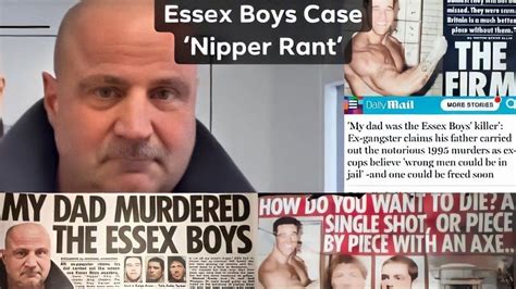 Essex Boys Case ‘nipper Rant Youtube