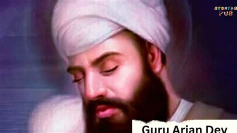 Guru Arjan Dev Fifth Sikh Guru Early Life Facts And Death Storiespub