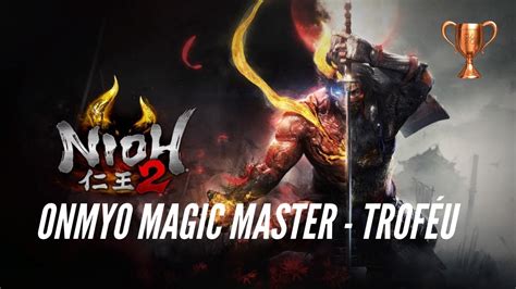 Nioh 2 Onmyo Magic Master Troféu Youtube