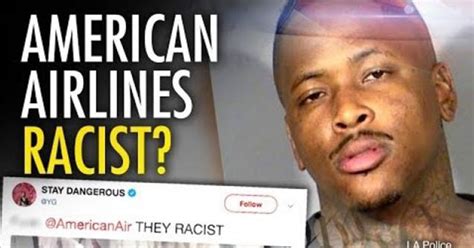 Check spelling or type a new query. Rapper YG Gets Kicked Off A Flight And Accuses American ...