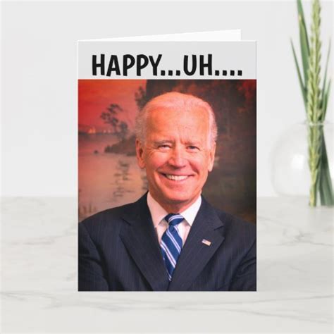 Joe Biden Funny Happy Birthday Greeting Card