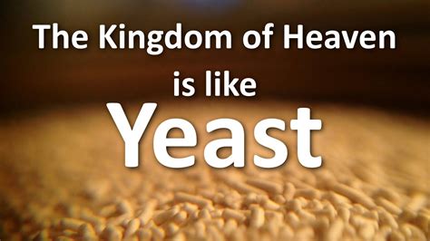 However, matthew uses the terms kingdom of heaven and kingdom of god interchangeably. The Kingdom of Heaven is like yeast... - YouTube