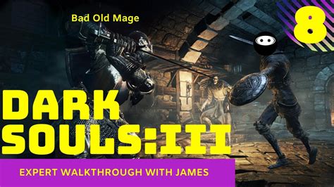 Dark souls mage guideall games. Dark Souls 3: Expert Walkthrough with James - PT8 - Bad Old Mage - YouTube