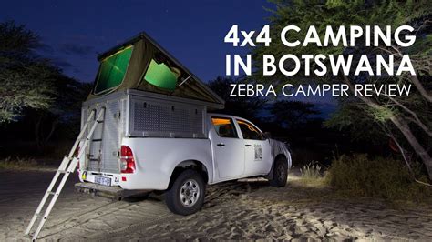 Botswana Camping In A Roof Top Tent Zebra Camper Hire 4x4 Review Youtube
