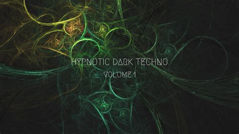 2020 Hypnotic Dark Techno Mix Tracklist Volume 1 Youtube