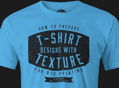 Preparing T Shirt Designs With Texture And Transparency For Dtg