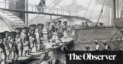 The Observer View On Britains Role In The Slave Trade Observer