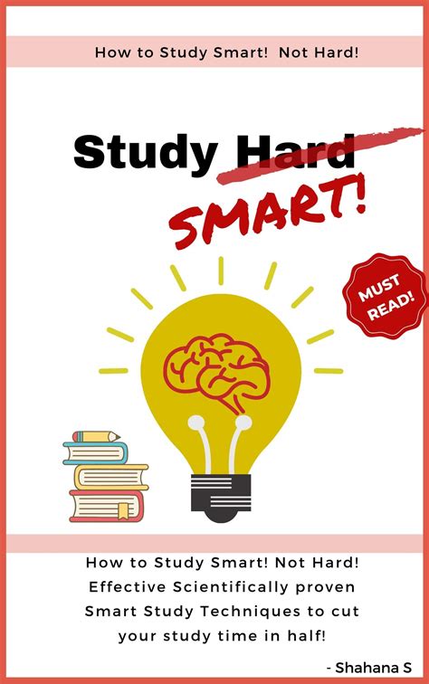 How To Study Smart Not Hard Effective Scientifically Proven Smart
