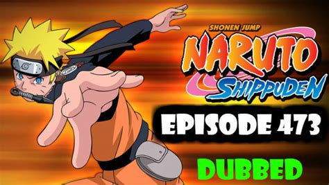 Naruto Shippuden Episode 473 English Dubbed Watch Online Naruto