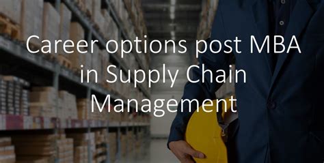 Mba In Supply Chain Management Which Are The Top Mba Colleges For Scm