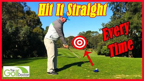 How To Hit A Golf Ball Straight Every Time Youtube