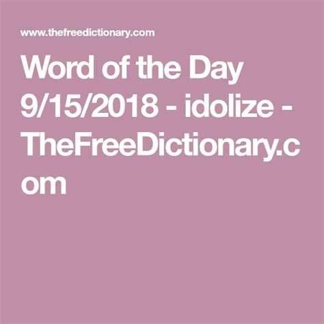 Word Of The Day 9152018 Idolize Word Of