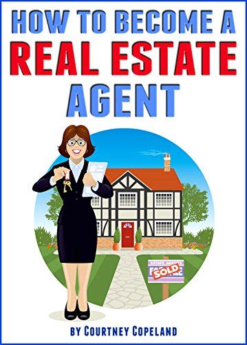 How To Become A Real Estate Agent The Ultimate Guide To A Successful