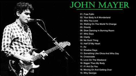 Best Songs Of John Mayer John Mayer Greatest Hits Youtube