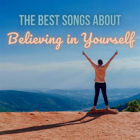Top 15 Inspirational Songs About Believing In Yourself And Your Beauty