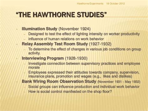 In the early 20th century, as big industrial enterprises began to come into existence, different management theories emerged with a view to increasing productivity and dealing with the. The Hawthorne studies were conducted on workers at the ...