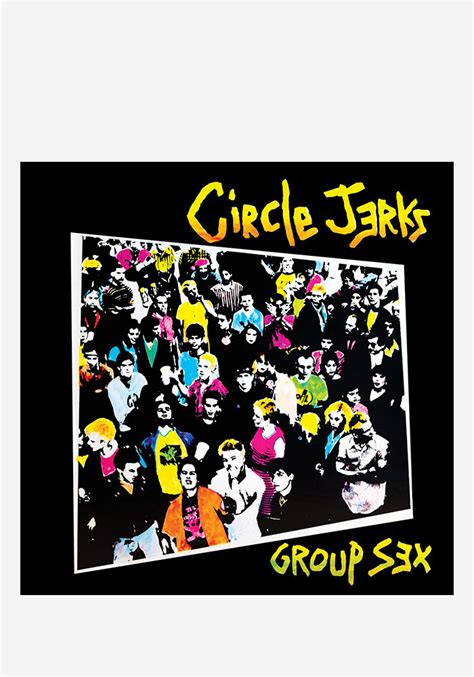 Circle Jerks Group Sex 40th Anniversary Lp Vinyl Newbury Comics