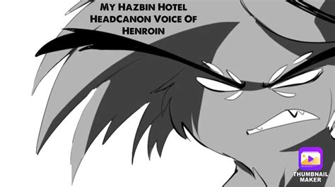 My Hazbin Hotel HeadCanon Voice Of Henroin YouTube