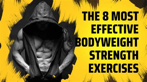 The 8 Most Effective Bodyweight Strength Exercises Youtube