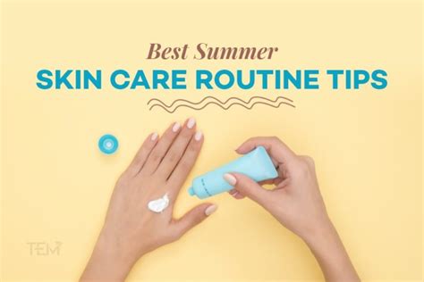 Best Summer Skin Care Routine Tips The Education Magazine