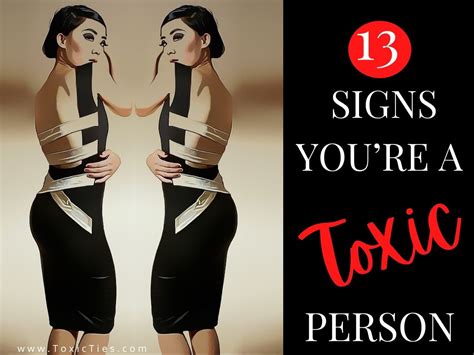 Subtle Signs You Are A Toxic Person Toxic Ties