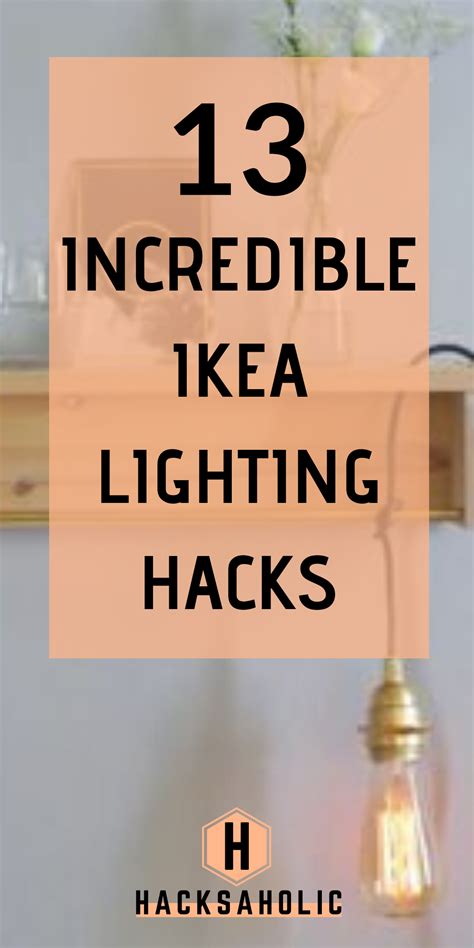 13 Incredible Ikea Lighting Hacks Hacksaholic Lighting Hacks Ikea