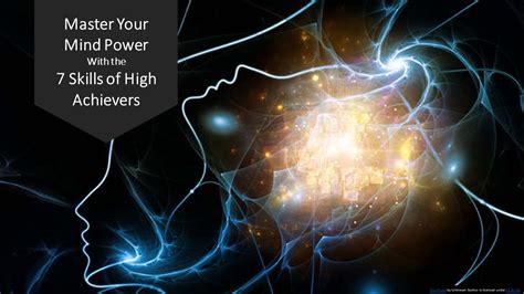 Mastering Your Mind Power 7 Skills Of High Achievers