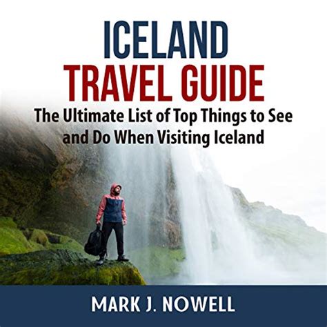 Iceland Travel Guide The Ultimate List Of Top Things To See And Do