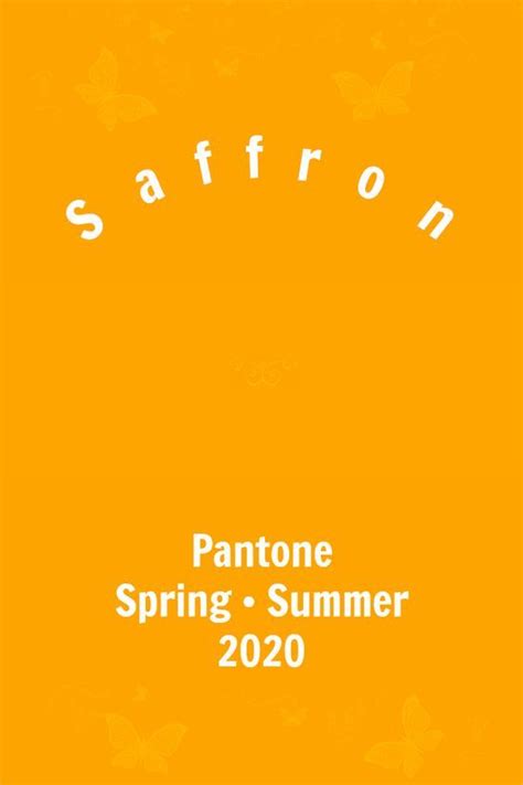 Saffron 2020 Pantone Spring Summer In 2020 Summer Color Trends