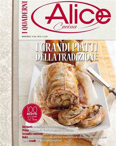 I Quaderni Di Alice Cucina I Grandi Piatti Della Tradizione Cocina