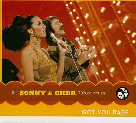 Sonny And Cher Cd I Got You Babe The Sonny And Cher 70s Collection Cd