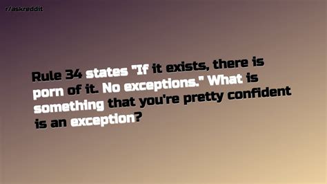 Rule States If It Exists There Is Porn Of It No Exceptions R