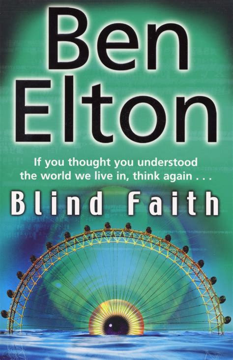 Blind Faith By Ben Elton Penguin Books Australia