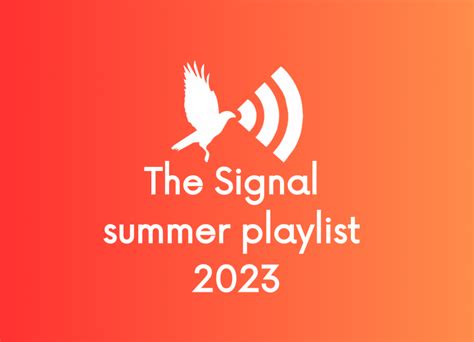 Playlist Signal Summer Playlist 2023 Uhcl The Signal