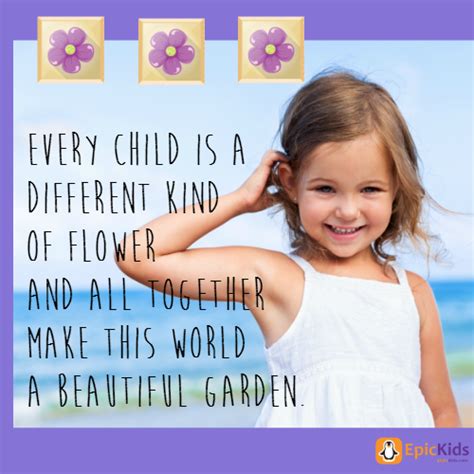 Every Child Is A Different Kind Of Flower And All Together Make This