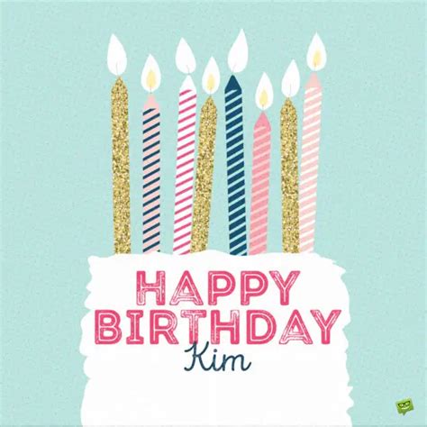 Happy Birthday Kim Images And Wishes To Share With Her