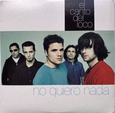 El Canto Del Loco No Quiero Nada Reviews Album Of The Year