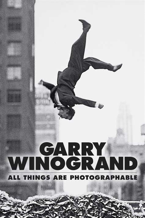 Watch Garry Winogrand All Things Are Photographable 2018 Online For