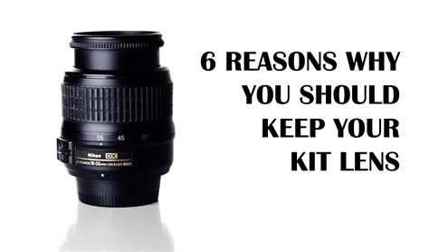 6 Reasons Why You Should Keep Your 18-55 Kit Lens
