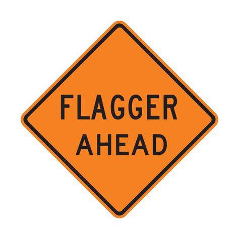 Flagger Ahead Sign W20 7 Orange Construction Signs Tapco
