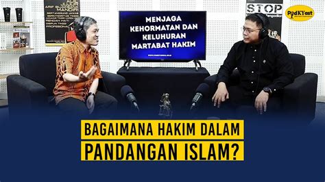 Bagaimana Hakim Dalam Pandangan Islam Youtube
