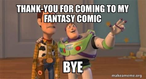 Thank You For Coming To My Fantasy Comic Bye Buzz And Woody Toy