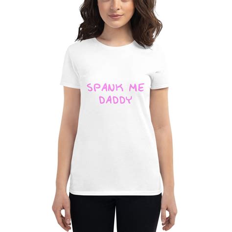Spank Me Daddy Shirt Ddlg Tshirt Cgl Clothing Caregiver Etsy