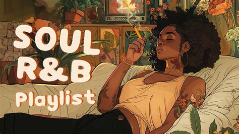 Soul music for your mood immersion - Relaxing soul/r&b playlist - RnB